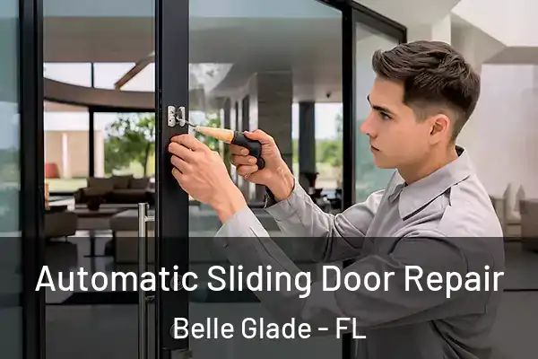  Automatic Sliding Door Repair Belle Glade - FL