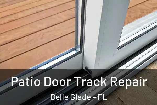  Patio Door Track Repair Belle Glade - FL