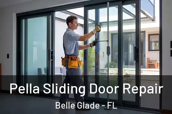  Pella Sliding Door Repair Belle Glade - FL